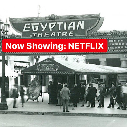 Digital Netflix Buys Physical Egyptian Theatre = Controversy-Free Access To Oscars Race