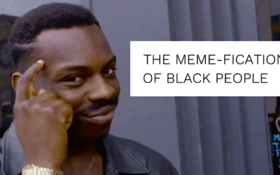 As a Black Person, I Am Concerned About the Meme-Fication of Black People