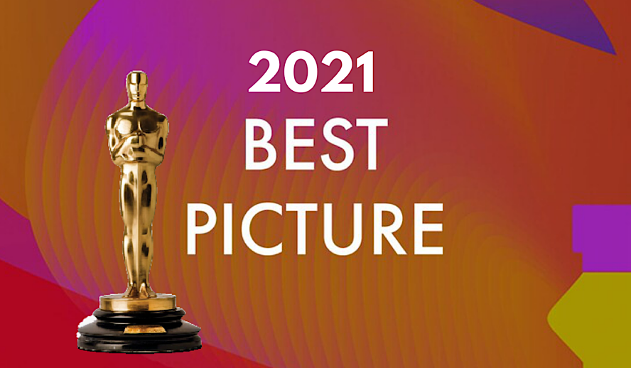 An Analysis Best Picture Nominations for Oscars 2021 An Unexpectedly