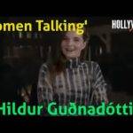 The Hollywood Insider Video Hildur Guonadottir 'Women Talking' Interview
