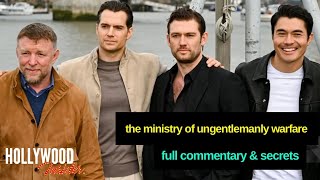 NEW A Full Commentary & Secrets on ‘The Ministry of Ungentlemanly Warfare’ Henry Cavill, Guy Ritchie