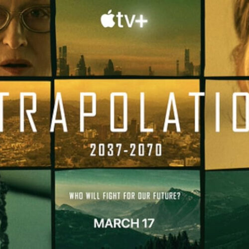 Revisiting Apple+ TV Thriller Series, ‘Extrapolations,’ Pondering the Possibilities of Climate Change