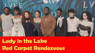 Full Rendezvous at the Premiere ‘Lady in the Lake’ with Reactions of the Cast and Crew