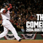 The Hollywood Insider The Comeback 2004 Boston Red Sox